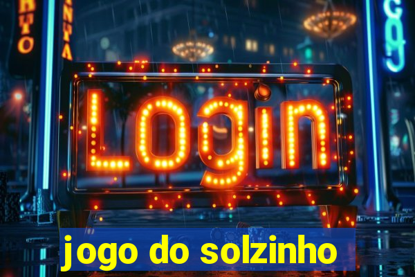 jogo do solzinho